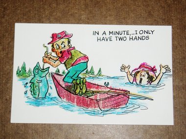 Humorous Fishing Postcard, "In a Minute...I Only Have Two Hands"