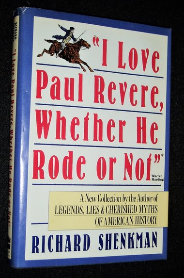 First Edition, I Love Paul Revere, Whether He Rode or Not, Richard Shenkman