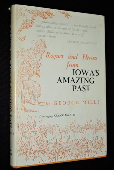 First Edition, Rogues and Heroes from Iowa's Amazing Past, 1972