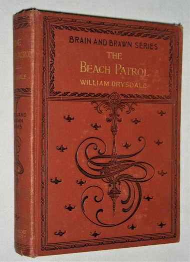 First Edition Book,1897, The Beach Patrol, William Drysdale