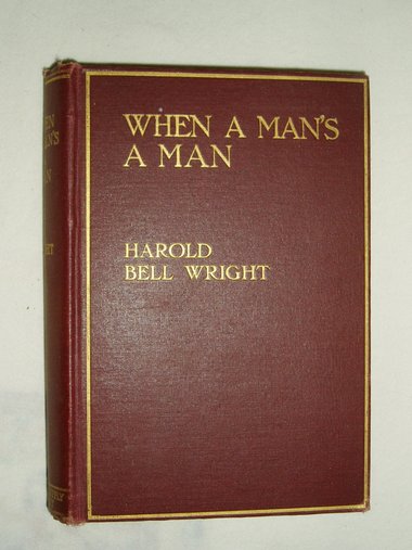 First Edition, When a Man's a Man, Harold Bell Wright