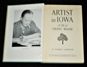 First Edition, Artist in Iowa - A Life of Grant Wood