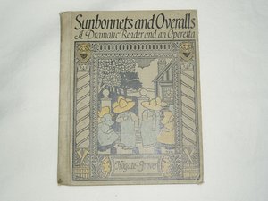 Antique 1914 Book, First Edition, Sunbonnets and Overalls, Free USA Shipping