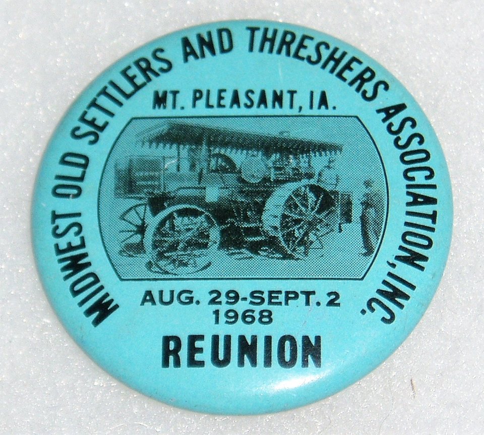 1968 Pinback, Midwest Old Settlers and Threshers Assoc. Mt. Pleasant, Iowa