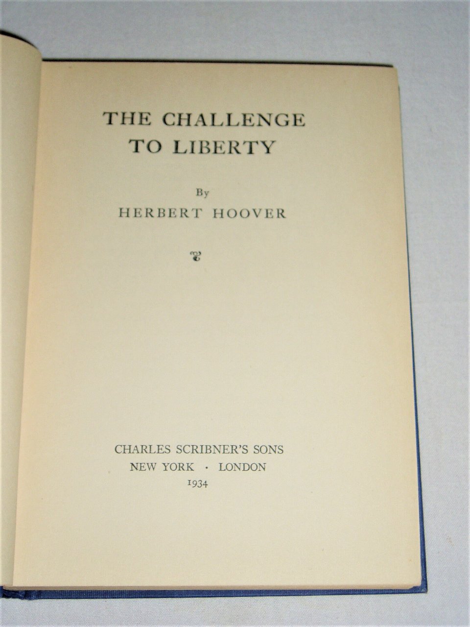 Herbert Hoover, The Challenge to Liberty, First Edition, Signed Autographed, Free USA Shipping