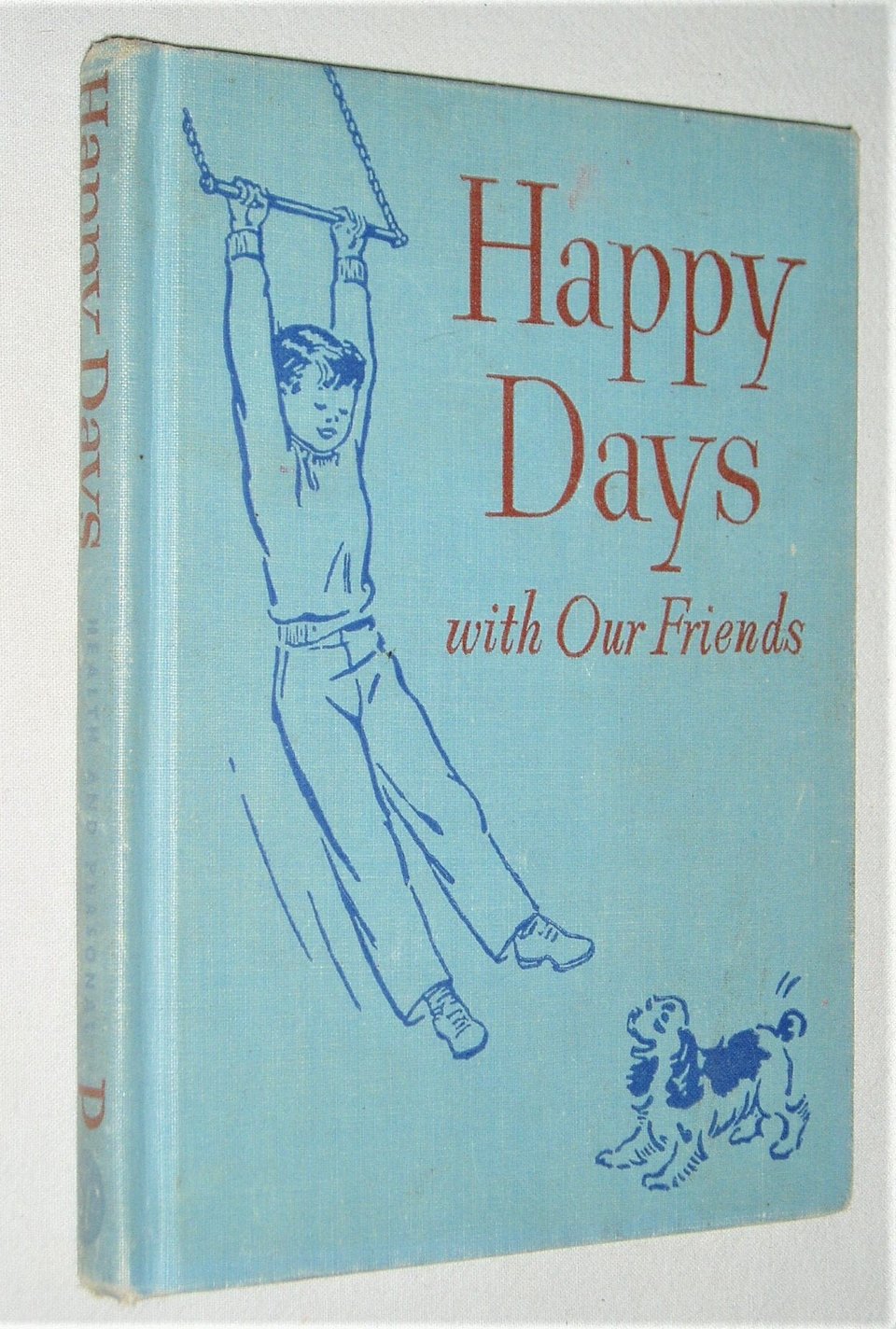 First Edition, Happy Days with Our Friends, Dick and Jane