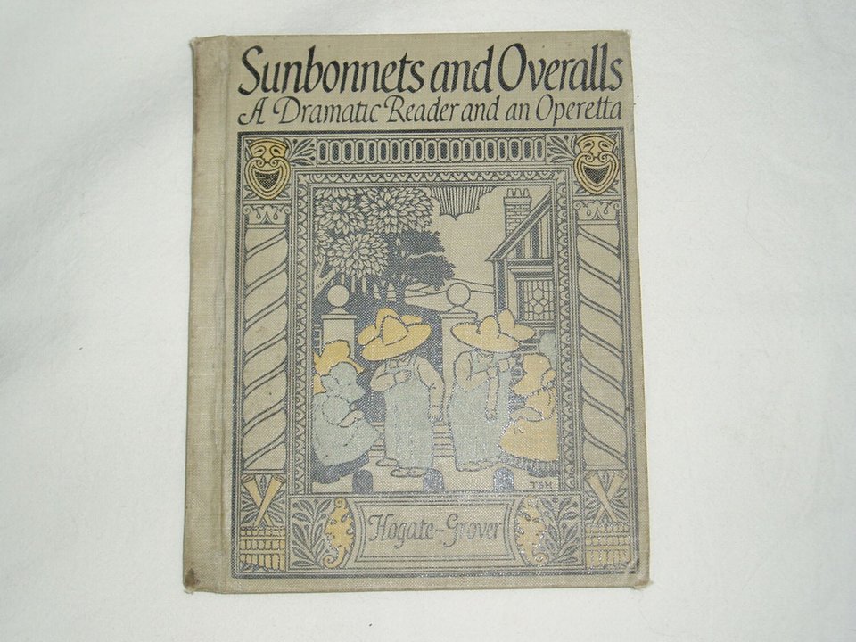 Antique 1914 Book, First Edition, Sunbonnets and Overalls, Free USA Shipping