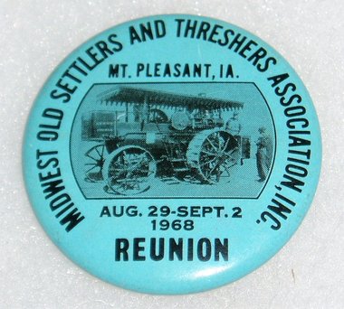 1968 Pinback, Midwest Old Settlers and Threshers Assoc. Mt. Pleasant, Iowa