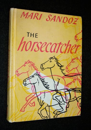 The Horsecatcher, Mari Sandoz, Apparent First Edition Book