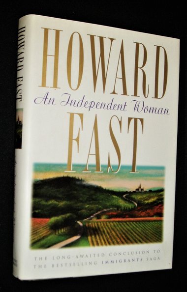 First Edition, An Independent Woman, Howard Fast, Immigrants Saga