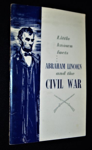 Signed First Edition, Little Known Facts...Abraham Lincoln and the Civil War