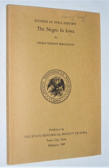 First Edition, The Negro in Iowa with Addendum, Leola Bergman
